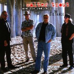 Walter TROUT & the RADICALS / 