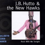 J.B. HUTTO & THE NEW HAWKS — 